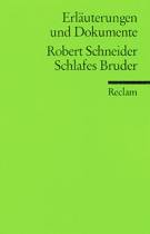 Robert Schneider - Schlafes Bruder Erläuterungen und Dokumente