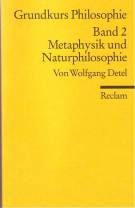 Grundkurs Philosophie Band 2: Metaphysik und Naturphilosophie