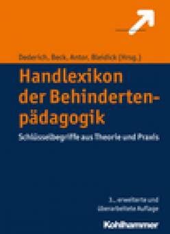 Handlexikon der Behindertenpädagogik Schlüsselbegriffe aus Theorie und Praxis 3., erweiterte und überarbeitete Auflage