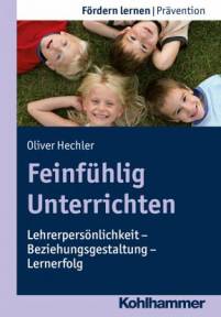 Feinfühlig Unterrichten  Lehrerpersönlichkeit - Beziehungsgestaltung - Lernerfolg Herausgegeben von Böttinger, Traugott; Ellinger, Stephan