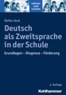 Deutsch als Zweitsprache in der Schule Grundlagen - Diagnose - Förderung