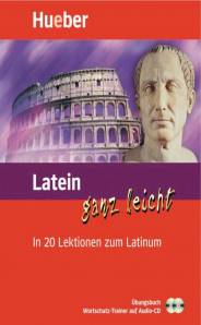 Latein ganz leicht In 20 Lektionen zum Latinum