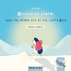 Neulich am Südpol Kinderbuch   Deutsch-Englisch mit Audio-CD