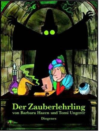 Der Zauberlehrling  Aus dem Amerikanischen übertragen von Hans Manz
von Barbara Hazen und Tomi Ungerer