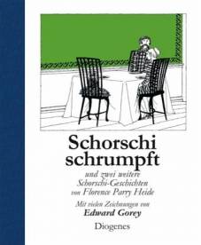 Schorschi schrumpft und zwei weitere Geschichten von Florence Parry Heide Mit vielen Zeichnungen von Edward Gorey