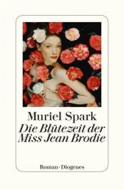 Die Blütezeit der Miss Jean Brodie  Originaltitel: The Prime of Miss Jean Brodie
Aus dem Englischen von Andrea Ott
Mit einem Nachwort von Candia McWilliam