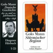 Stürmischer Beginn 1789 - 1848 Gelesen von Achim Höppner