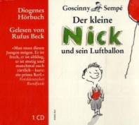 Der kleine Nick und sein Luftballon - Hörbuch (Audio-CD) Zehn prima Geschichten vom kleinen Nick und seinen Freunden Gelesen von Rufus Beck