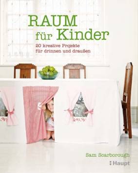 Raum für Kinder 20 kreative Projekte für drinnen und draussen Die englische Originalausgabe erschien 2009 unter dem Titel COOL SPACES for kids bei Hamlyn, einem Unternehmen der Octopus Publishing Group Ltd, GB–London

Aus dem Englischen übersetzt von Lina Feske, D-Berlin