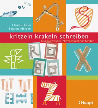kritzeln, krakeln, schreiben Das Buchstaben-Mitmachbuch für Kinder unter Mitarbeit
von Jochen Mücke