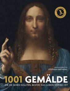 1001 Gemälde die Sie sehen sollten, bevor das Leben vorbei ist 3. aktualisierte Neuausgabe
Übersetzung a. d. Englischen von Maja Ueberle und Stefanie Kuballa.