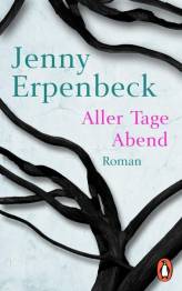 Aller Tage Abend Roman Originalverlag: Knaus, München 2012