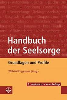 Handbuch der Seelsorge Grundlagen und Profile 3., neubearb. u. erw. Aufl. 2016