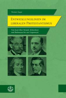 Entwicklungslinien im liberalen Protestantismus Von Kant über Strauß, Schweitzer und Bultmann bis zur Gegenwart