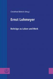 Ernst Lohmeyer Beiträge zu Leben und Werk