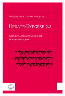 Update-Exegese 2.2 Grundfragen gegenwärtiger Bibelwissenschaft Mit einem Geleitwort von Heinrich Bedford-Strohm