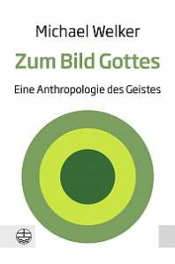Zum Bild Gottes Eine Anthropologie des Geistes