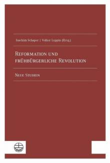 Reformation und frühbürgerliche Revolution Neue Studien