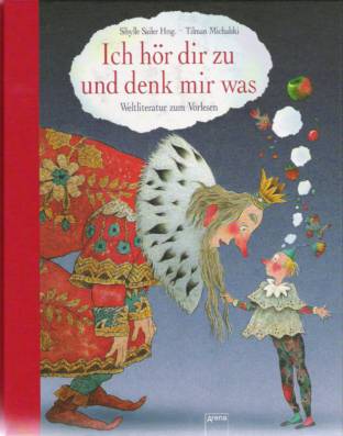 Ich hör dir zu und denk mir was Weltliteratur zum Vorlesen