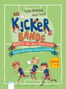 Die Kickerbande  Anpfiff für das Siegerteam
Fußballfreunde halten zusammen