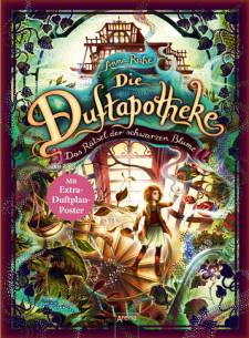 Das Rätsel der schwarzen Blume Die Duftapotheke (2) mit Extra-Duftplan-Poster