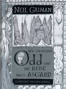 Der lächelnde Odd und die Reise nach Asgard  Mit Stanzung auf dem Cover. Silber-Metallic-Druck auf dem Cover und im Innenteil