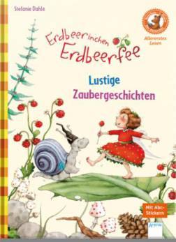 Erdbeerinchen Erdbeerfee. Lustige Zaubergeschichten