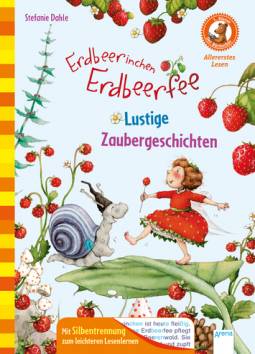 Erdbeerinchen Erdbeerfee.  Lustige Zaubergeschichten  Der Bücherbär: Allererstes Lesen

Mit Silbentrennung zum leichteren Lesenlernen