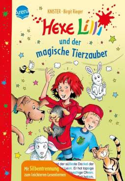 Hexe Lilli und der magische Tierzauber  Mit Silbentrennung zum leichteren Lesenlernen
