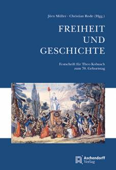 Freiheit und Geschichte Festschrift für Theo Kobusch zum 70. Geburtstag