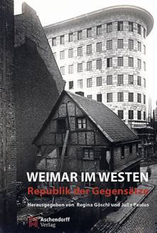 Weimar im Westen Republik der Gegensätze