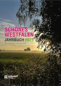 Schönes Westfalen Jahrbuch 2025  Christoph Hüsing/Maike Pawlak (Hg.)
