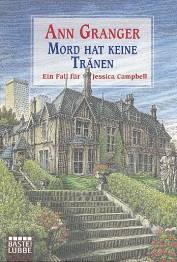 Mord hat keine Tränen Ein Fall für Jessica Campbell