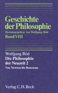 Geschichte der Philosophie, Band VIII: Die Philosophie der Neuzeit 2 Von Newton bis Rousseau