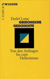 Griechische Geschichte Von den Anfängen bis zum Hellenismus 7., überarbeitete und erweiterte Auflage 2007 / 1. Aufl. 1995