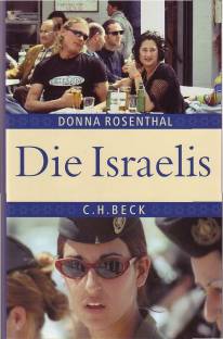 Die Israelis Leben in einem außergewöhnlichen Land Aus dem Englischen von Karl Heinz Siber.