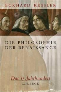 Die Philosophie der Renaissance Das 15. Jahrhundert