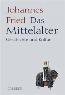 Das Mittelalter Geschichte und Kultur
