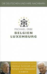 Belgien und Luxemburg  Von Michael Erbe. Herausgeben von Helmut Schmidt und Richard Freiherr von Weizsäcker
