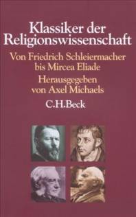 Klassiker der Religionswissenschaft  3. Auflage 2010 / 2. Aufl. 2004 / 1. Aufl. 1997