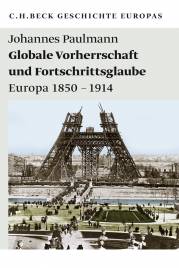 Globale Vorherrschaft und Fortschrittsglaube Europa 1850-1914