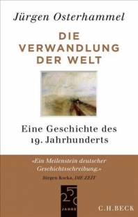 Die Verwandlung der Welt Eine Geschichte des 19. Jahrhunderts