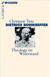 Dietrich Bonhoeffer Theologe im Widerstand Das Werk ist Teil der Reihe:
(Beck`sche Reihe: bsr - C.H. Beck Wissen;2775)