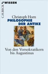 Philosophie der Antike Von den Vorsokratikern bis Augustinus Das Werk ist Teil der Reihe:
(Beck`sche Reihe: bsr - C.H. Beck Wissen;2820)