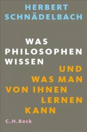 Was Philosophen wissen und was man von ihnen lernen kann Das Werk ist Teil der Reihe:
(C.H.Beck Paperback;6117)