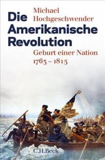 Die Amerikanische Revolution Geburt einer Nation 1763-1815