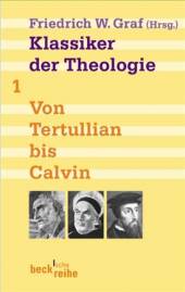 Klassiker der Theologie, Band 1 + 2 Band 1: Von Tertullian bis Calvin. Klassiker der Theologie / Band 2: Von Richard Simon bis Karl Rahner