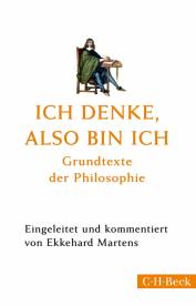 Ich denke, also bin ich Grundtexte der Philosophie 5. Auflage

Eingeleitet und kommentiert von Ekkehard Martens

Das Werk ist Teil der Reihe:
(C.H.Beck Paperback; 1364)