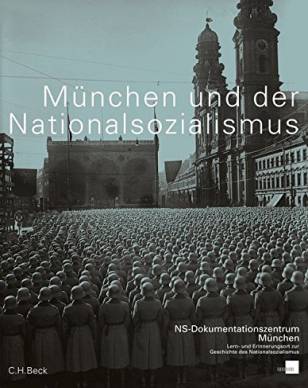 München und der Nationalsozialismus Katalog des NS-Dokumentationszentrums München