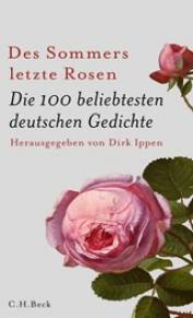 Des Sommers letzte Rosen - Die 100 beliebtesten deutschen Gedichte  10. Auflage 2017

Unter Mitwirkung von Philip Laubach-Kiani